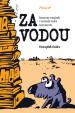 Za vodou - Humorný románek z neveselé české současnosti