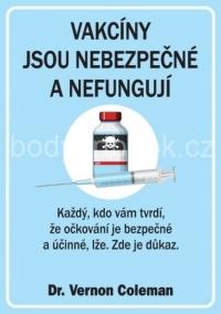 Vakcíny jsou nebezpečné - a nefungují