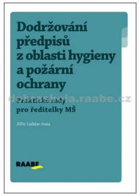 Dodržování předpisů z oblasti hygieny a požární ochrany