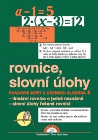 Algebra 8 (rovnice a sl.úlohy), pracovní sešit