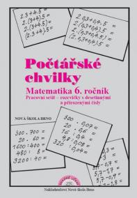 Počtářské chvilky - Matematika 6 ročník(přirozená a desetinná čísla) - pracovní sešit