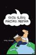 Svou slávu nikomu nedám