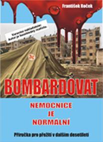 Bombardovat nemocnice je normální