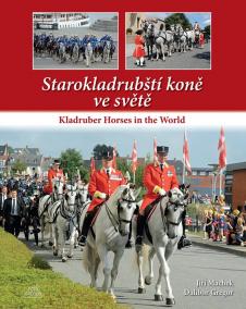 Starokladrubští koně ve světě / Kladruber Horses in the World