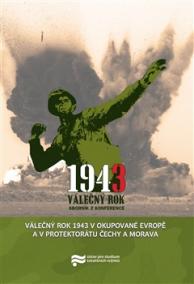 Válečný rok 1943 v okupované Evropě a v Protektorátu Čechy a Morava