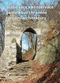 Stabilizace a konzervace památkově chráněné torzální architektury