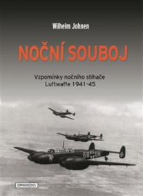 Noční souboj - vzpomínky nočního stíhače luftwaffe 1941-45