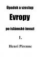 Úpadek a vzestup Evropy po islámské invazi 1.