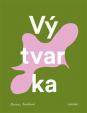 Vý-tvar-ka