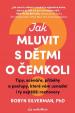 Jak mluvit s dětmi o čemkoli