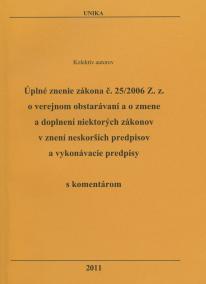 Úplné znenie zákona č. 25/2006 Z. z. o verejnom obstarávaní a o zmene a doplnení niektorých zákonov