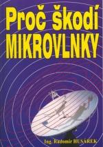 Proč škodí mikrovlnky