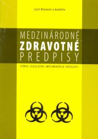 Medzinárodné zdravotné predpisy - teória, legislatíva, implement