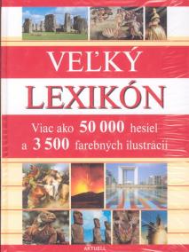 Veľký lexikón-Viac ako 50 000 hesiel a 3 500 fareb