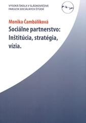 Sociálne partnerstvo: Inštitúcia, stratégia, vízia