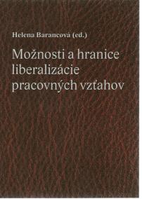 Možnosti a hranice liberalizácie pracovných vzťahov