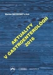 Aktuality v gastroenterológii 2016