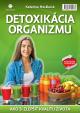 Detoxikácia organizmu- Ako zmeniť kvalitu života k lepšiemu