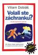 Volali ste záchranku? ( nové doplnené vydanie aj o Covid-19 )