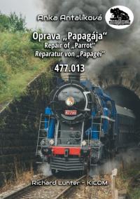 Oprava „Papagája“ 477.013