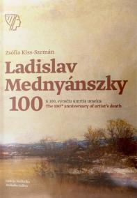 Ladislav Mednyánszky, K 100. výročiu úmrtia umelca/ The 100th anniversary of artist’s death