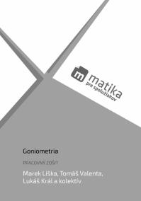 Matika pre spolužiakov: Goniometria (pracovný zošit)