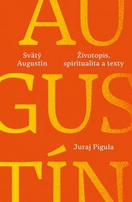 Svätý Augustín: Životopis, spiritualita a texty