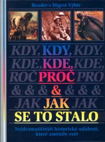 Kdy, kde, proč a jak se to stalo