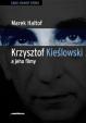 Krzysztof Kieslowski a jeho filmy