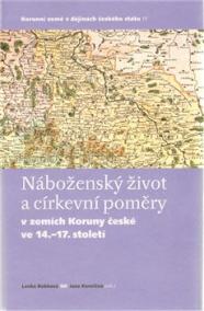 Náboženský život a církevní poměry v zemích Koruny české ve 14. - 17. století