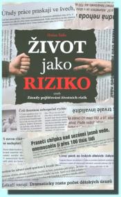 Život jako riziko aneb Zásady pojišťování životních rizik