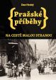 Pražské příběhy - Na cestě Malou stranou