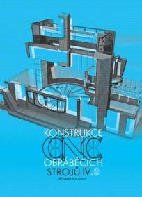 Konstrukce CNC obráběcích strojů IV.