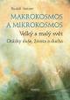 Makrokosmos a mikrokosmos - Velký a malý