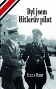 Byl jsem Hitlerův pilot