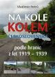 Na kole kolem Československa v hranicích První republiky 1919 - 1938