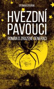 Hvězdní pavouci - Román o zrazené generaci