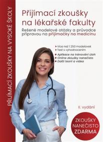 Přijímací zkoušky na lékařské fakulty - Řešené modelové otázky a průvodce přípravou na přijímačky na medicínu