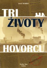 Tri životy hovorcu