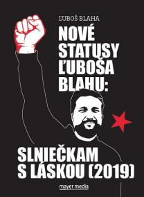 Nové statusy Ľuboša Blahu: Slniečkam s láskou (2019)