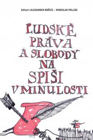 Ľudské práva a slobody na Spiši v minulosti