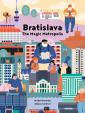 Bratislava - The Magic Metropolis