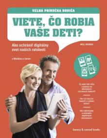 Viete, čo robia vaše deti? - Veľká príručka rodiča