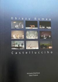 Obrazy Romea Castellucciho