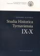 Studia historica Tyrnaviensia IX-X