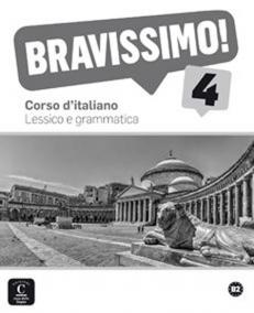 Bravissimo! 4 (B2) – Lessico e grammatica