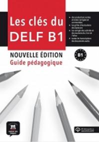 Les clés du Nouveau DELF (B1) – Guide péd. + MP3