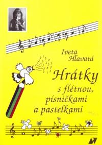 Hrátky s flétnou, písničkami a pastelkami