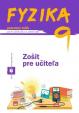 ZPU - Fyzika pre 9. roč. ZŠ a 4. roč. GOŠ - Zošit pre učiteľa